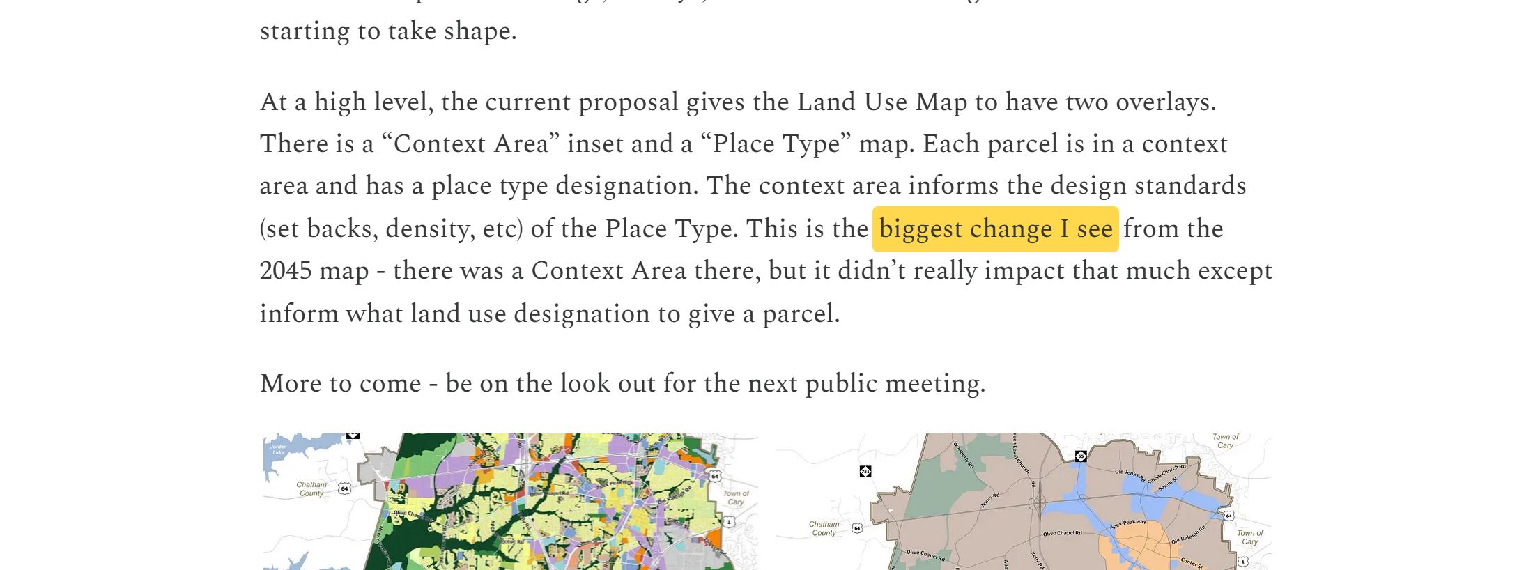 Terry Mahaffey newsletter: the current proposal gives the Land Use Map two overlays, a Context Area inset and a Place Type map. Each parcel is in a context area and has a place type designation. The context area informs the design standards (set backs, density, etc) of the Place Type. This is the biggest change I see from the 2045 map. More to come - be on the look out for the next public meeting.