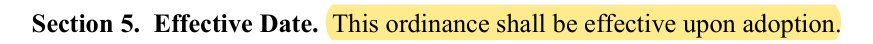 Town Code ordinance, Section 5, Effective Date: This ordinance shall be effective upon adoption