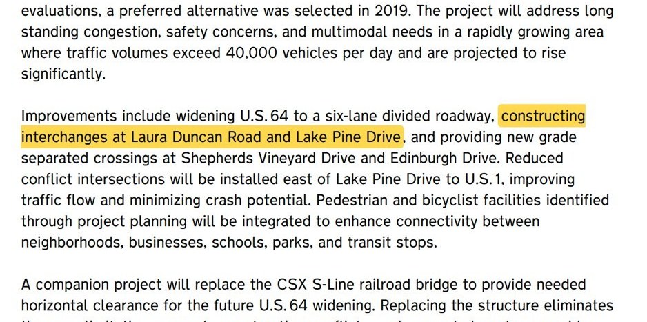 NCDOT project highlights: improvements include widening U.S. 64 to a six-lane divided roadway, constructing interchanges at Laura Duncan Road and Lake Pine Drive, and providing new grade separated crossings at Shepherds Vineyard Drive and Edinburgh Drive; reduced conflict intersections will be installed east of Lake Pine Drive to U.S. 1.