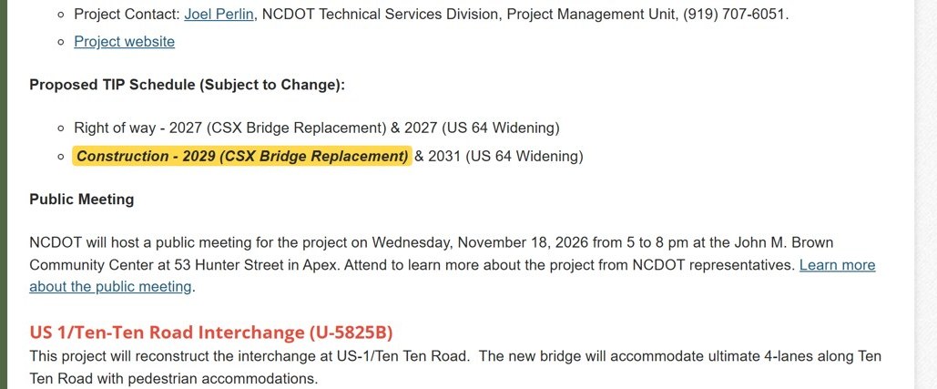 Town of Apex NCDOT Projects page: Proposed TIP schedule, subject to change: right of way 2027 (CSX bridge replacement) and 2027 (US 64 widening); construction 2029 (CSX bridge replacement) and 2031 (US 64 widening). Public meeting Wednesday, November 18, 2026, 5 to 8 pm, John M. Brown Community Center, 53 Hunter Street.